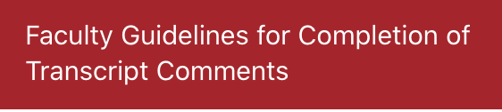 Faculty Guidelines for Completion of Transcript Comments